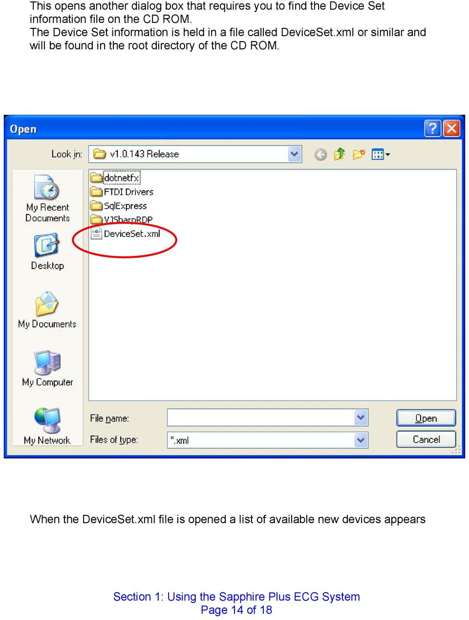 The Device Set information is held in a file called DeviceSet.