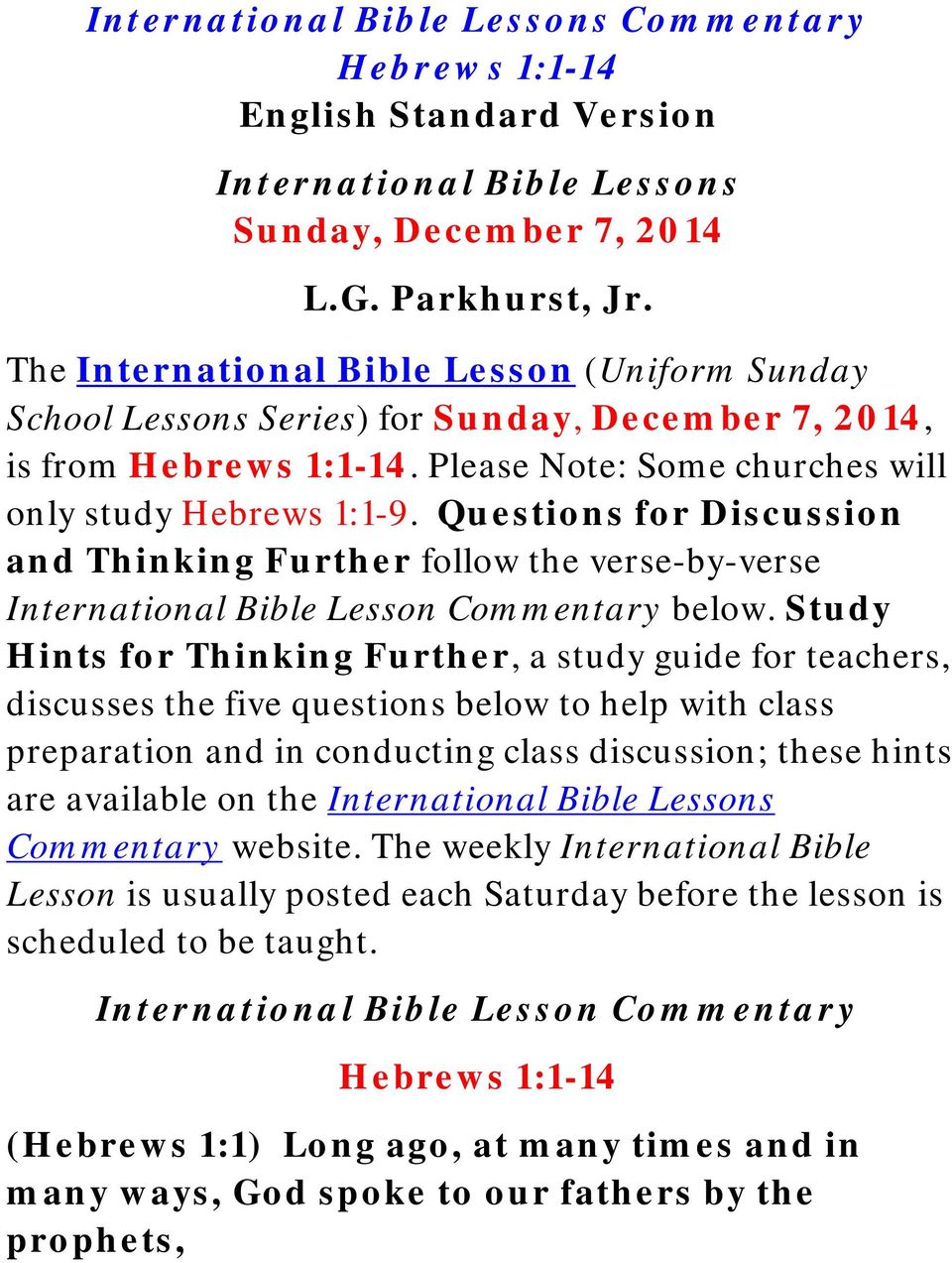 Questions for Discussion and Thinking Further follow the verse-by-verse International Bible Lesson Commentary below.