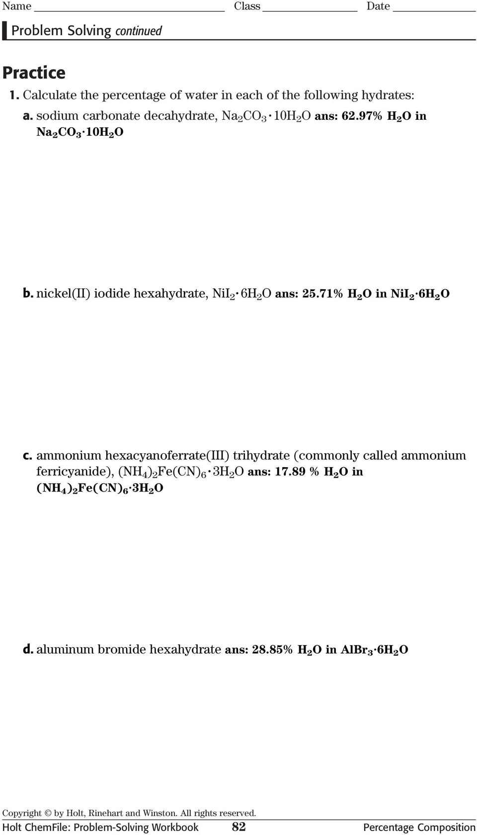 nickel(ii) iodide hexahydrate, NiI 2 6H 2 O ans: 25.71% H 2 O in NiI 2 6H 2 O c.