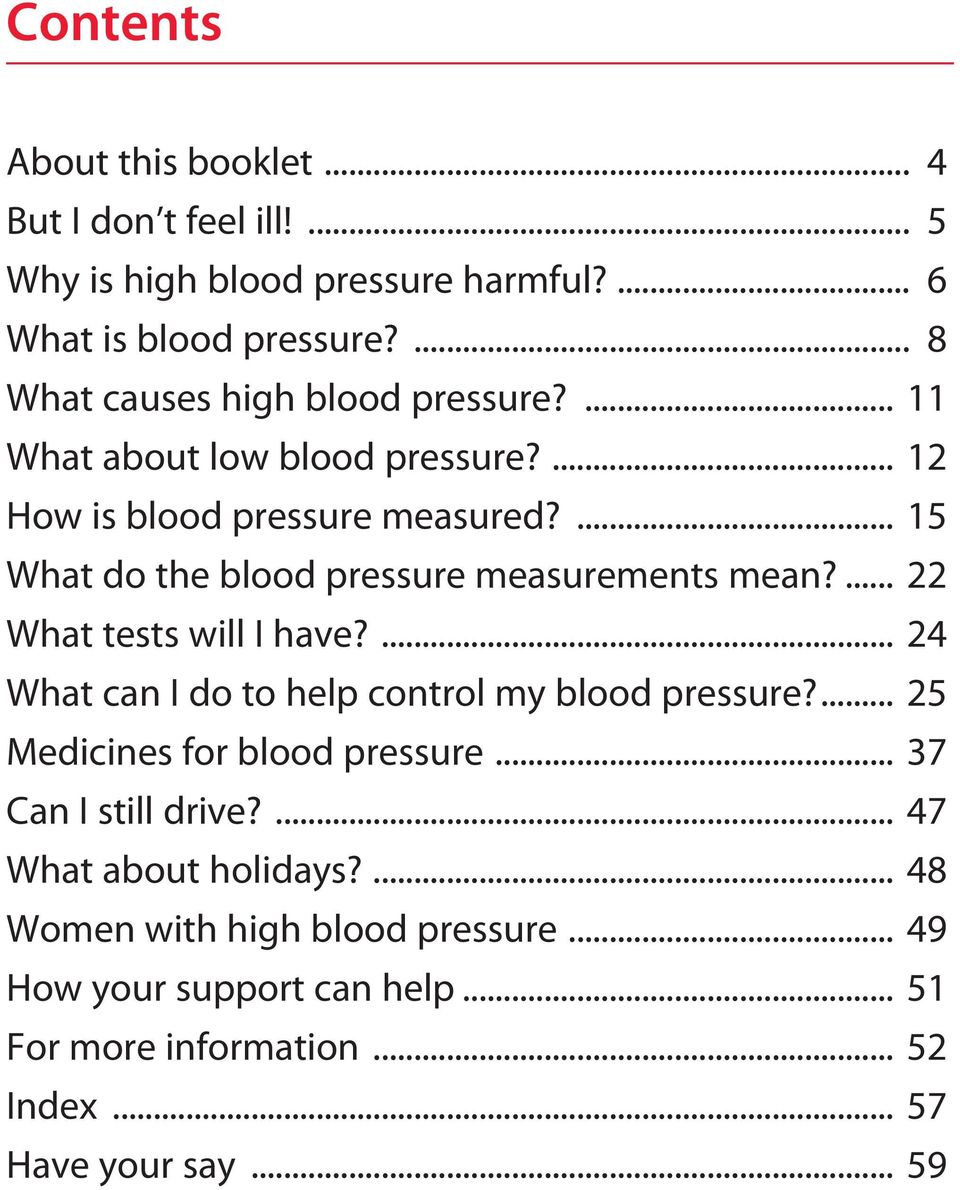 ... 15 What do the blood pressure measurements mean?... 22 What tests will I have?... 24 What can I do to help control my blood pressure?