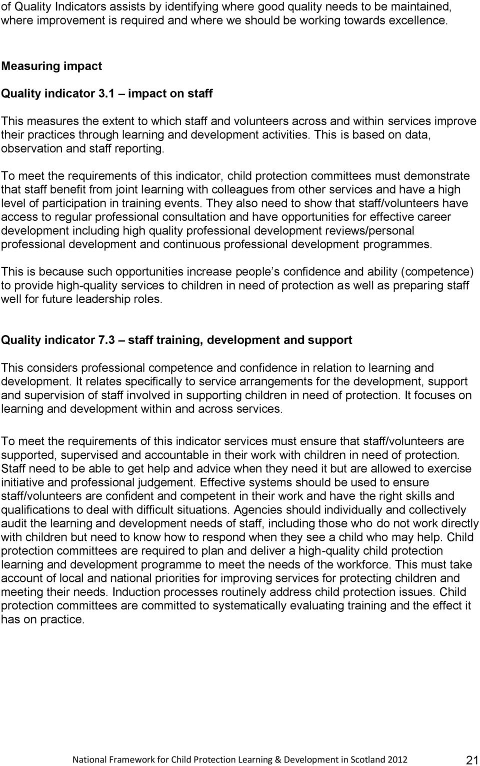 1 impact on staff This measures the extent to which staff and volunteers across and within services improve their practices through learning and development activities.