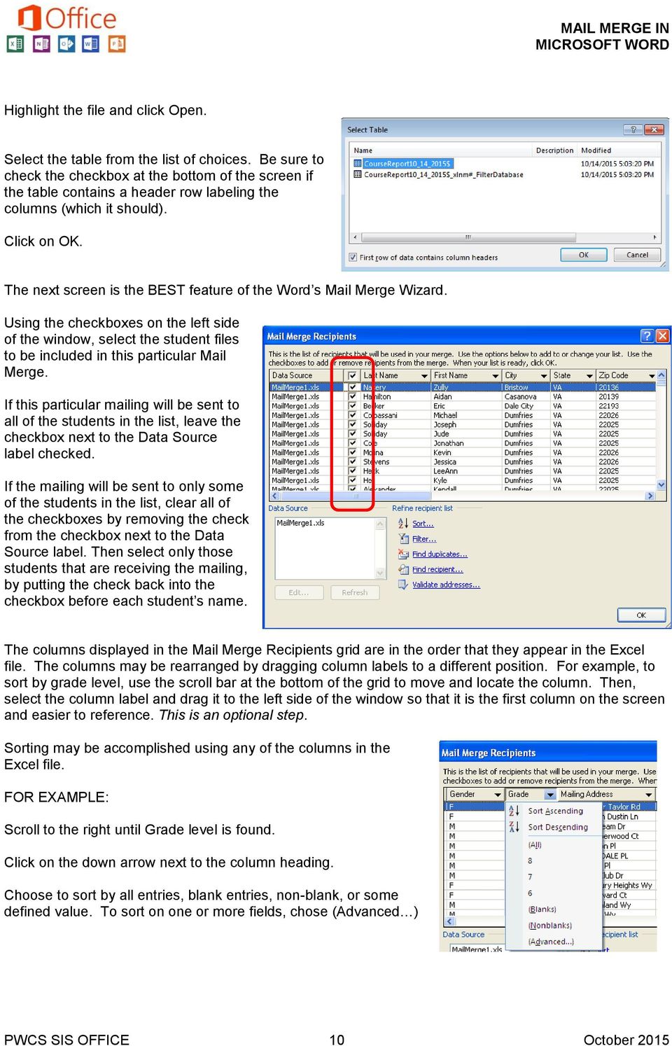 The next screen is the BEST feature of the Word s Mail Merge Wizard. Using the checkboxes on the left side of the window, select the student files to be included in this particular Mail Merge.