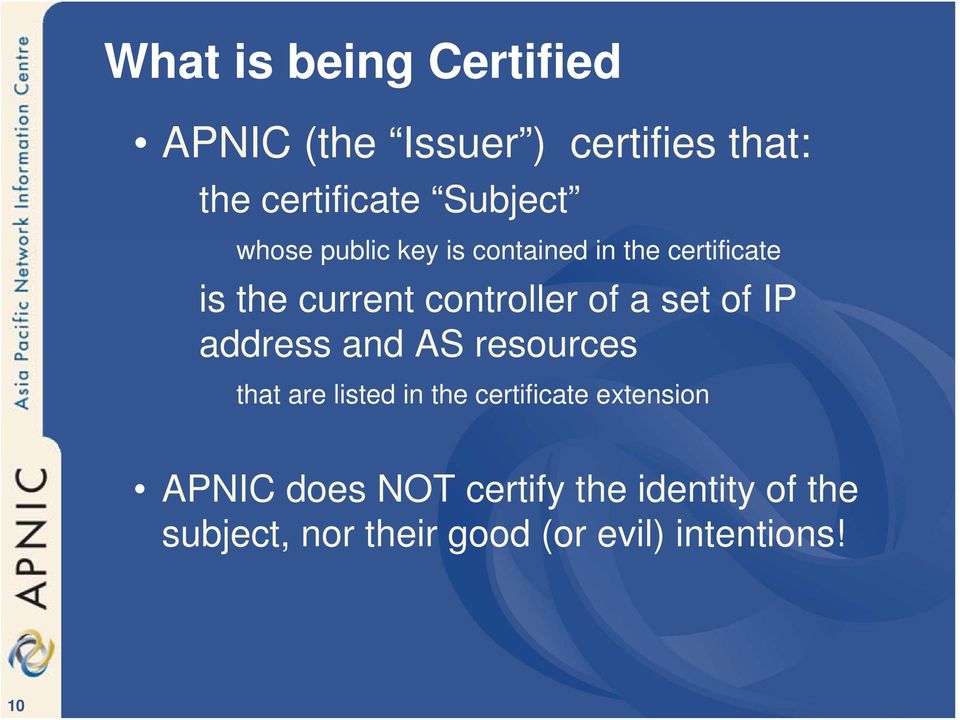 of IP address and AS resources that are listed in the certificate extension APNIC