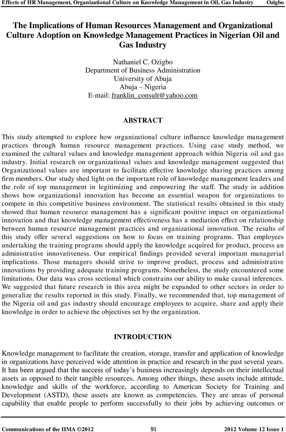 com ABSTRACT This study attempted to explore how organizational culture influence knowledge management practices through human resource management practices.