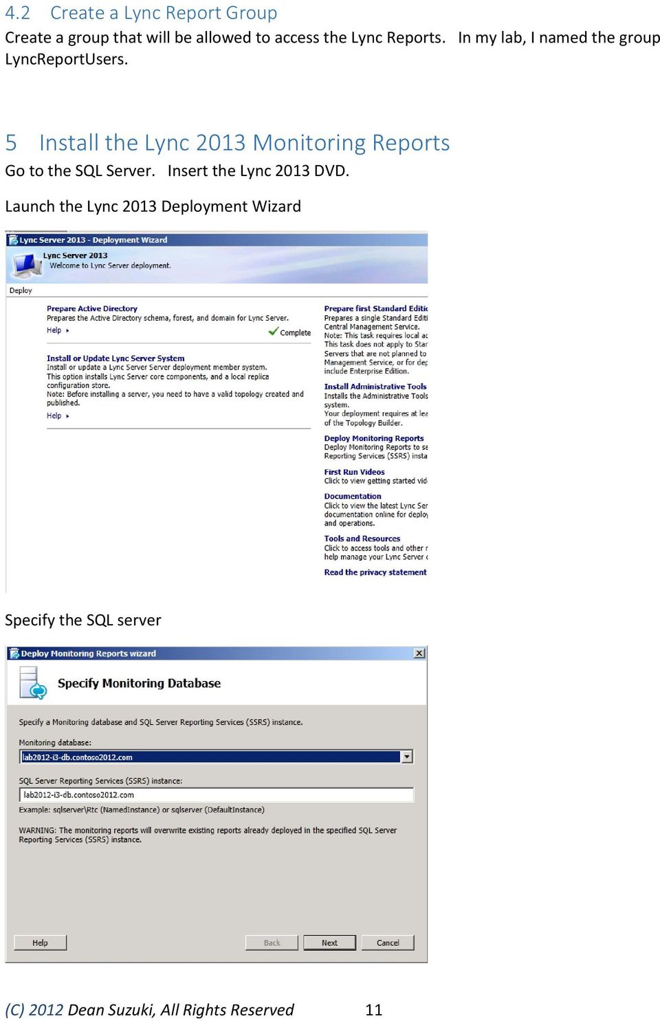 5 Install the Lync 2013 Monitoring Reports Go to the SQL Server.