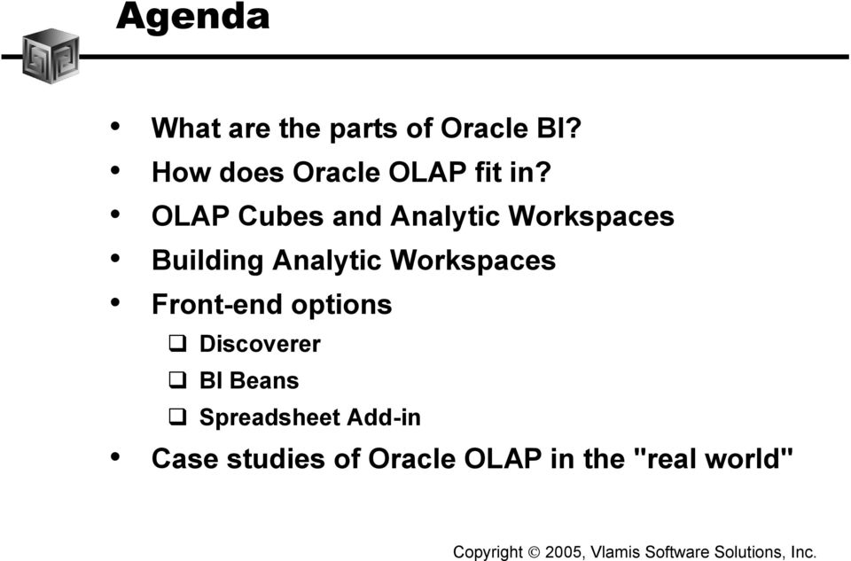 OLAP Cubes and Analytic Workspaces Building Analytic
