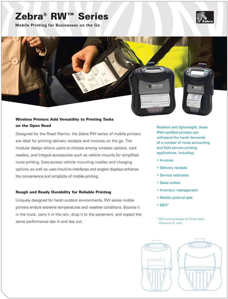 The modular design allows users to choose among wireless options, card readers, and integral accessories such as vehicle mounts for simplified route printing.
