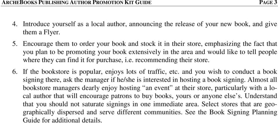 it for purchase, i.e. recommending their store. 6. If the bookstore is popular, enjoys lots of traffic, etc.