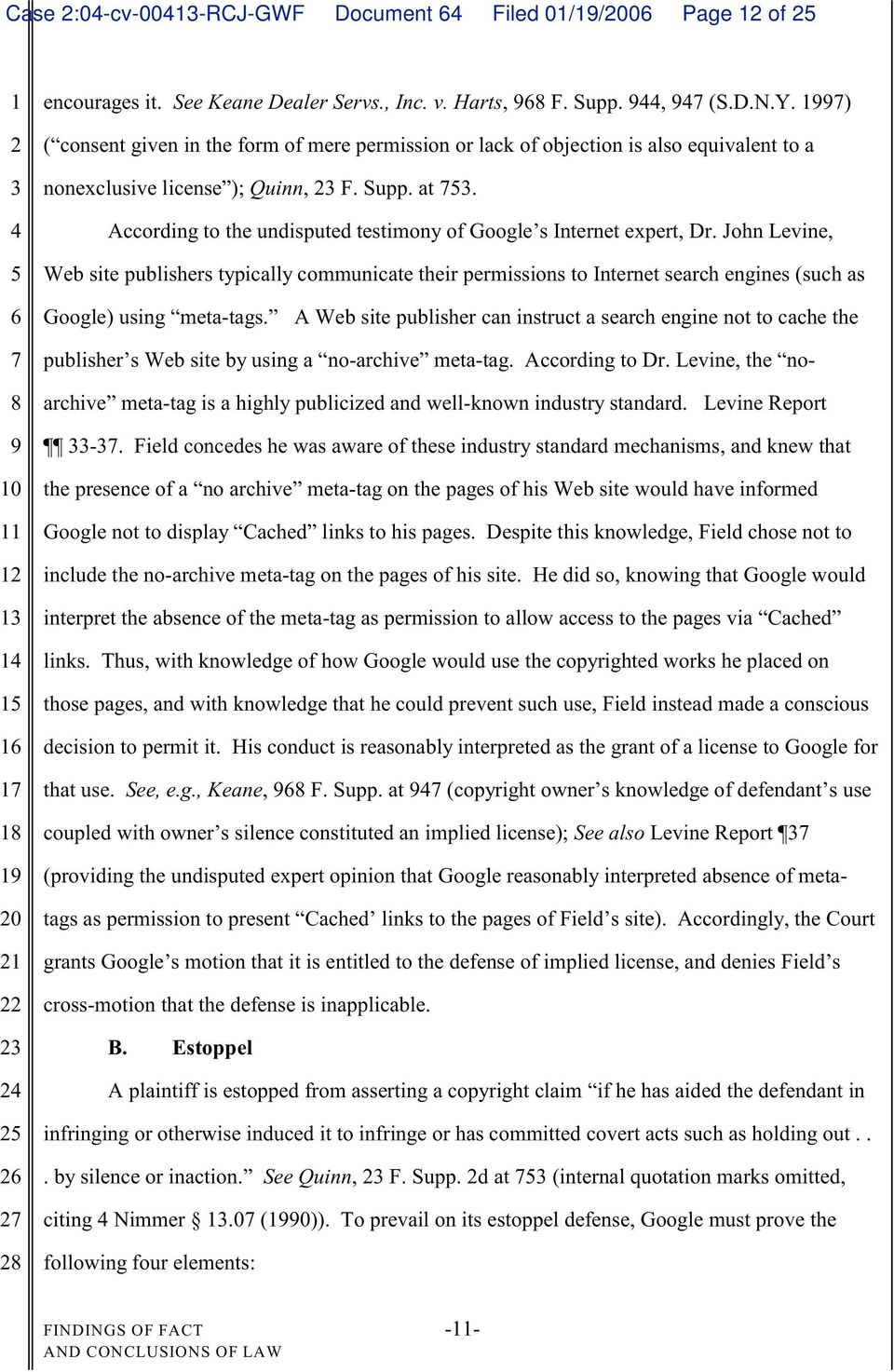 According to the undisputed testimony of Google s Internet expert, Dr.