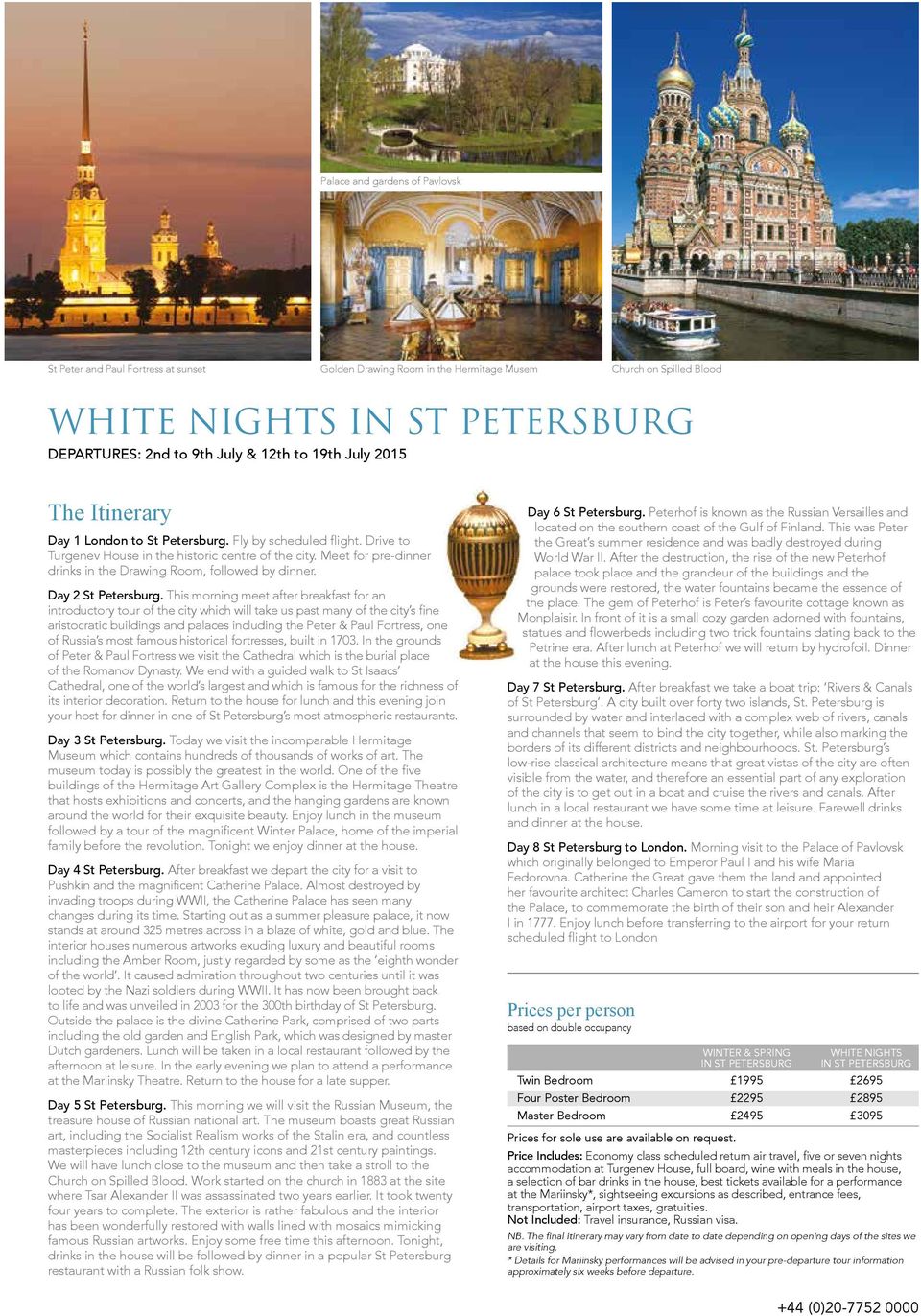 Meet for pre-dinner drinks in the Drawing Room, followed by dinner. Day 2 St Petersburg.