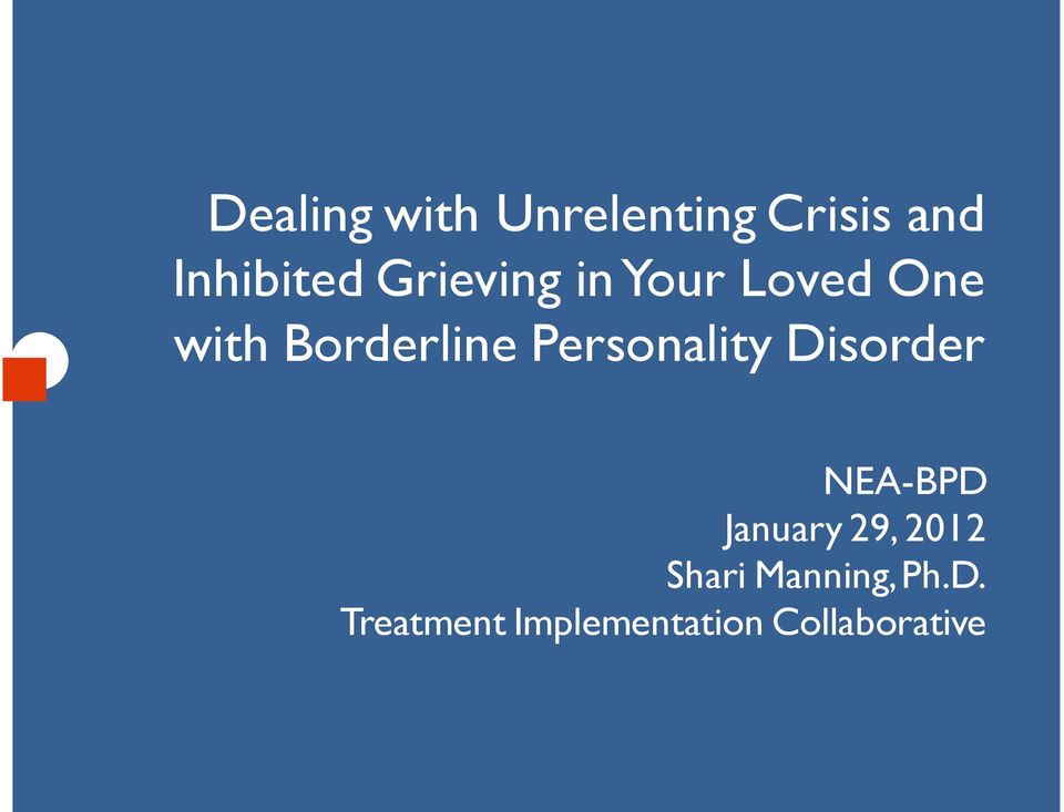 Personality Disorder NEA-BPD January 29, 2012