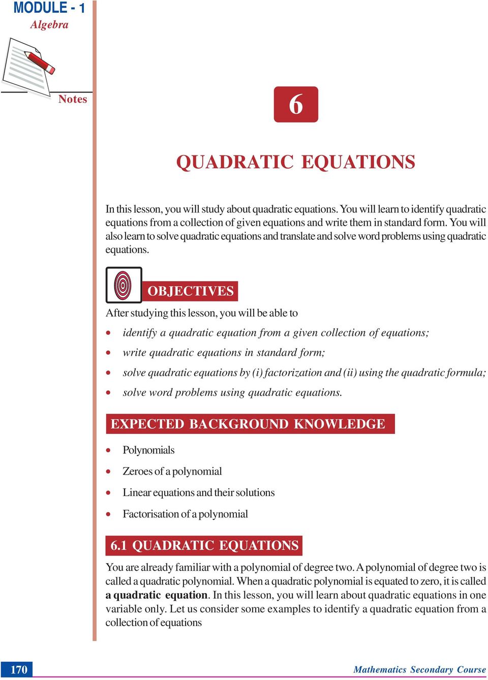 You will also learn to solve quadratic equations and translate and solve word prolems using quadratic equations.