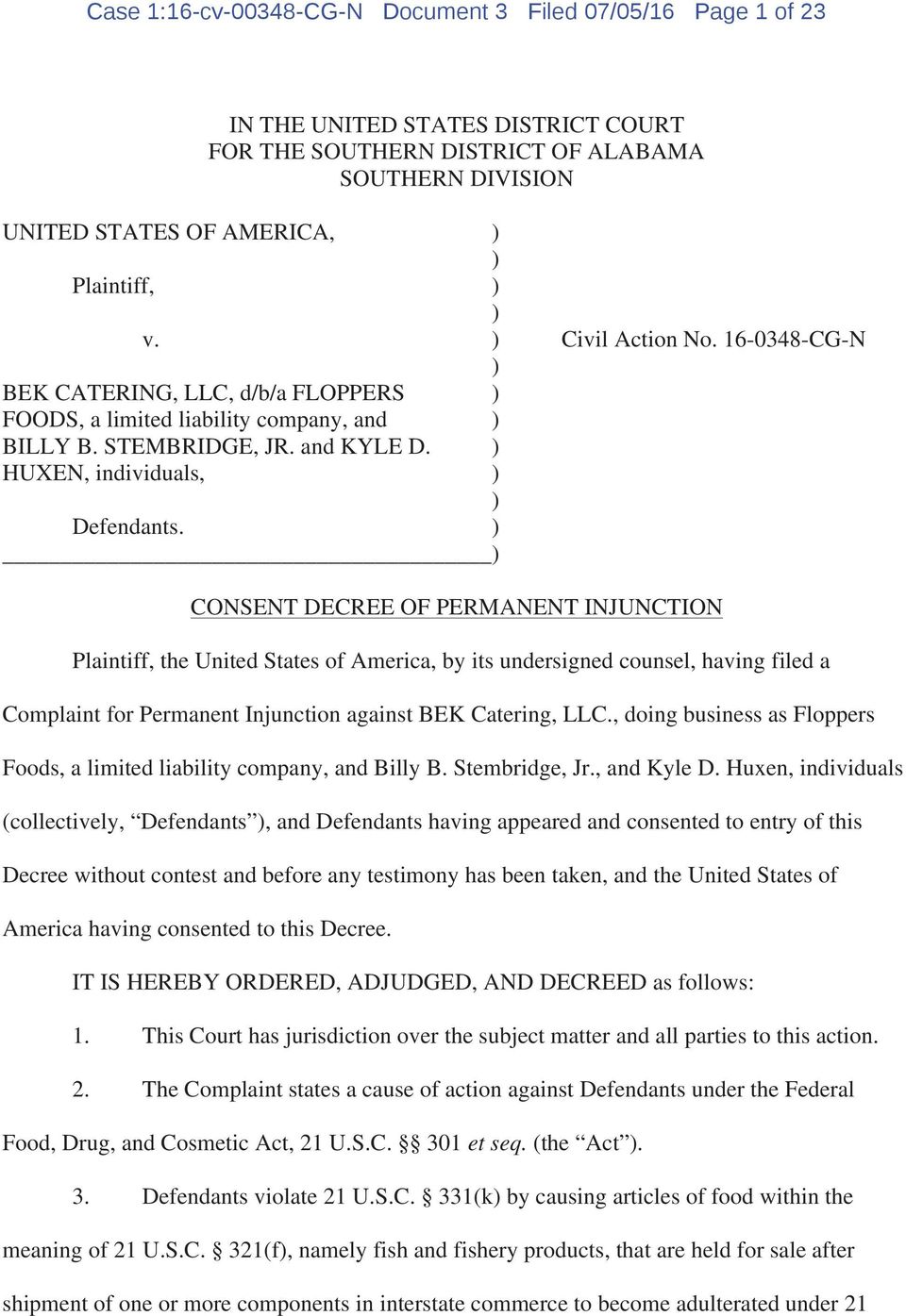 ) ) CONSENT DECREE OF PERMANENT INJUNCTION Plaintiff, the United States of America, by its undersigned counsel, having filed a Complaint for Permanent Injunction against BEK Catering, LLC.