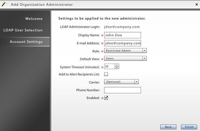 Add an LDAP Authenticated Organization Administrator Login Add an organization administrator login that authenticates using the administrator s LDAP credentials. 1.