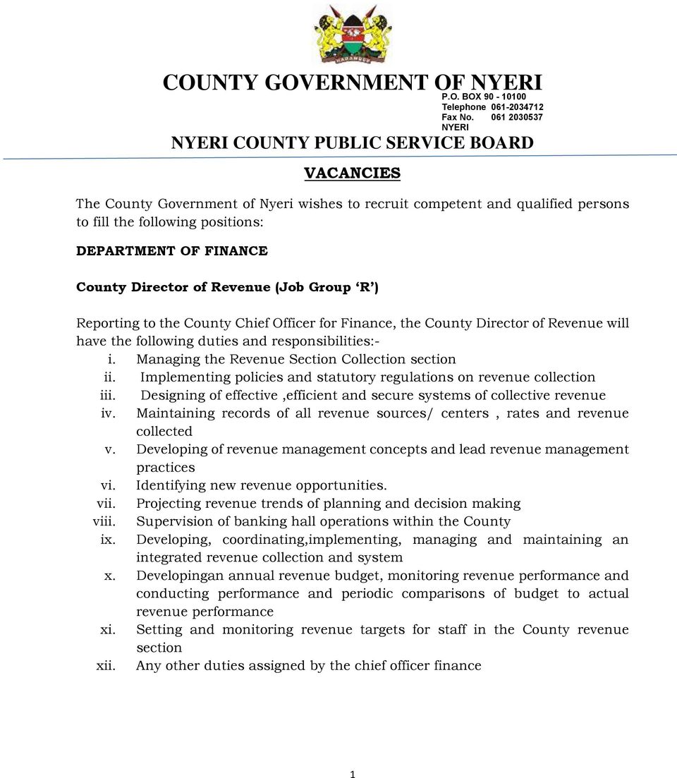 061 2030537 NYERI Reporting to the County Chief Officer for Finance, the County Director of Revenue will have the following duties and responsibilities:- i.