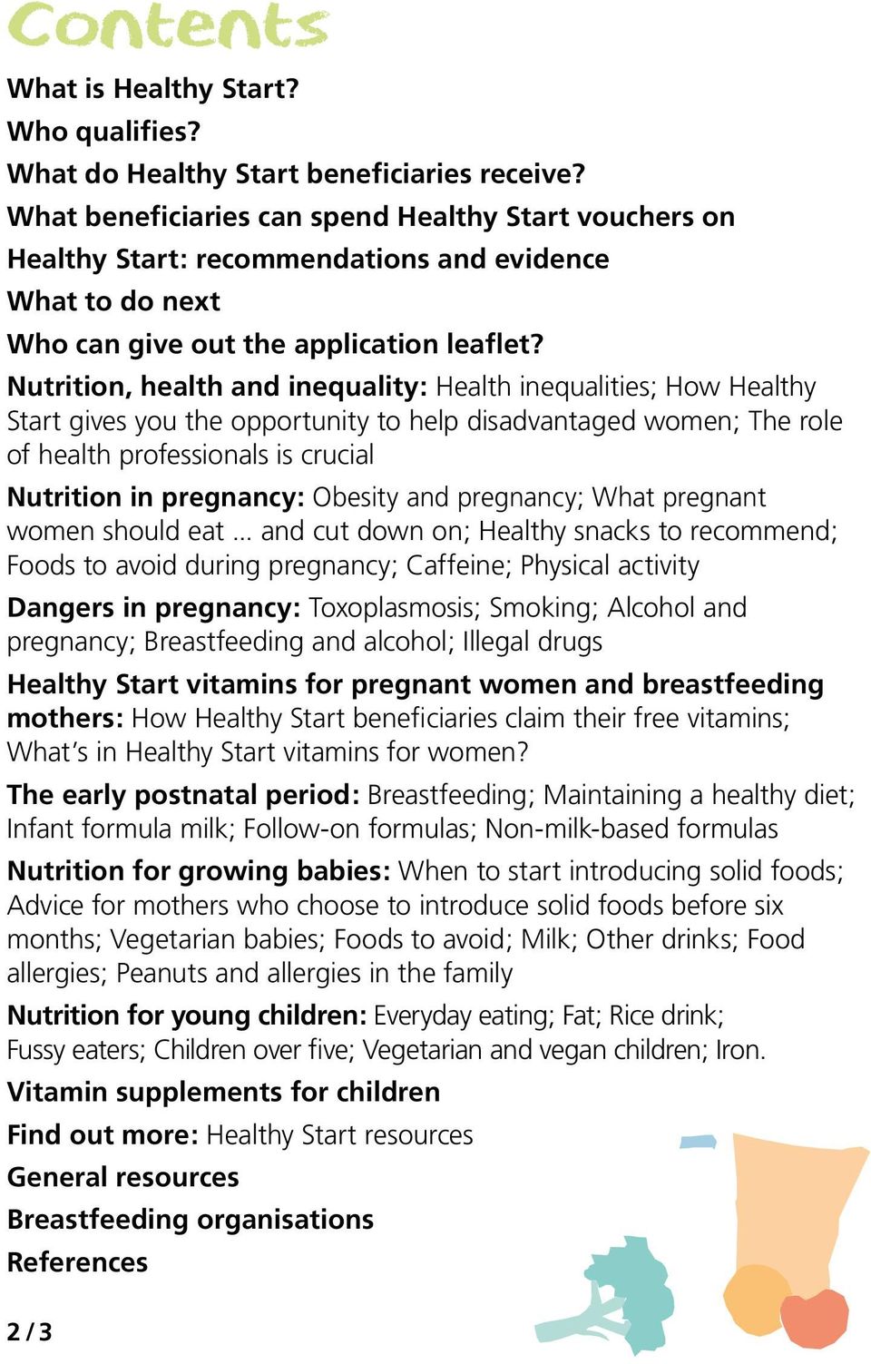 Nutrition, health and inequality:healthinequalities;howhealthy Startgivesyoutheopportunitytohelpdisadvantagedwomen;Therole ofhealthprofessionalsiscrucial Nutrition in