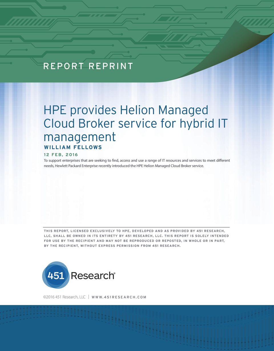 THIS REPORT, LICENSED EXCLUSIVELY TO HPE, DEVELOPED AND AS PROVIDED BY 451 RESEARCH, LLC, SHALL BE OWNED IN ITS ENTIRETY BY 451 RESEARCH, LLC.