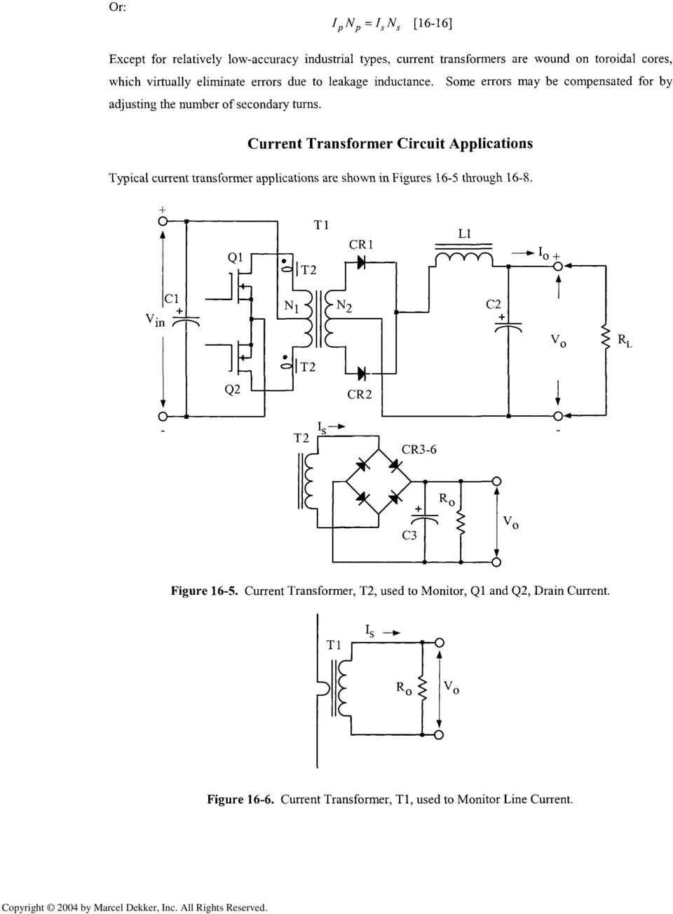Current Transformer Circuit Applications Typical current transformer applications are shown in Figures 16-5 through 16-8. O Figure 16-5.