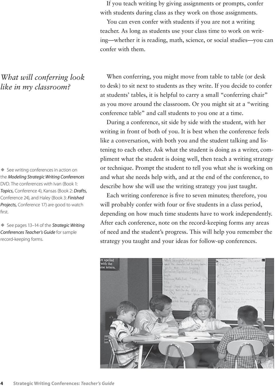 ø See writing conferences in action on the Modeling Strategic Writing Conferences DVD.