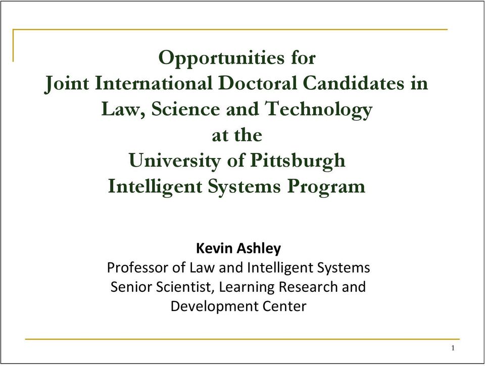 Intelligent Systems Program Kevin Ashley Professor of Law and