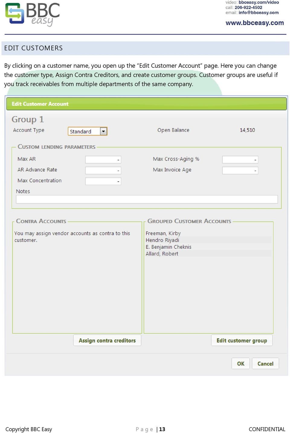 Here you can change the customer type, Assign Contra Creditors, and create