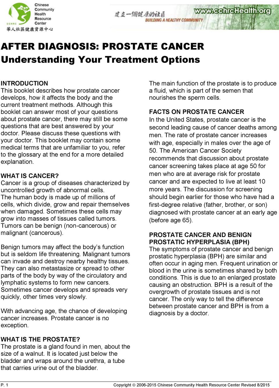 This booklet may contain some medical terms that are unfamiliar to you, refer to the glossary at the end for a more detailed explanation. WHAT IS CANCER?