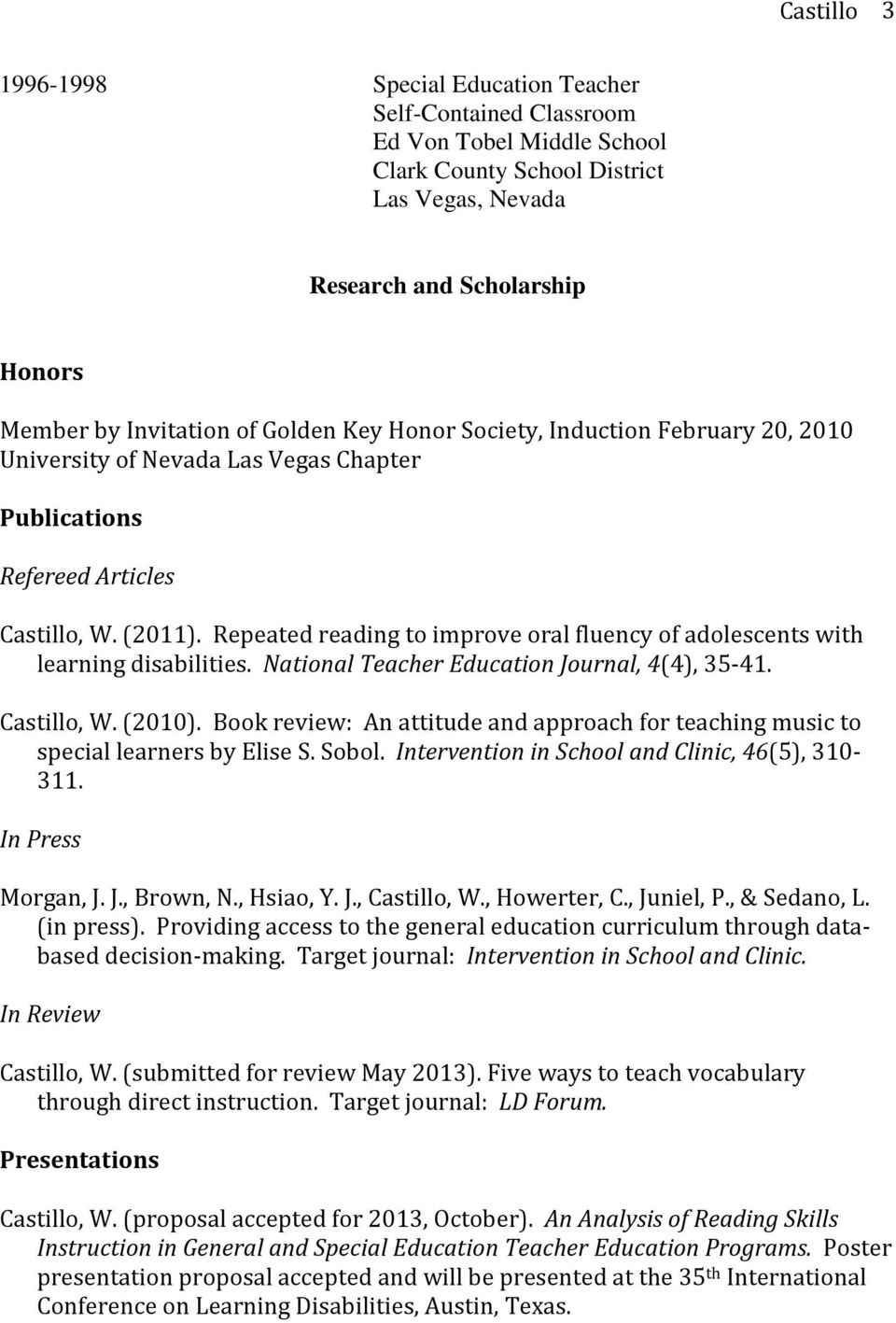 Repeated reading to improve oral fluency of adolescents with learning disabilities. National Teacher Education Journal, 4(4), 35-41. Castillo, W. (2010).