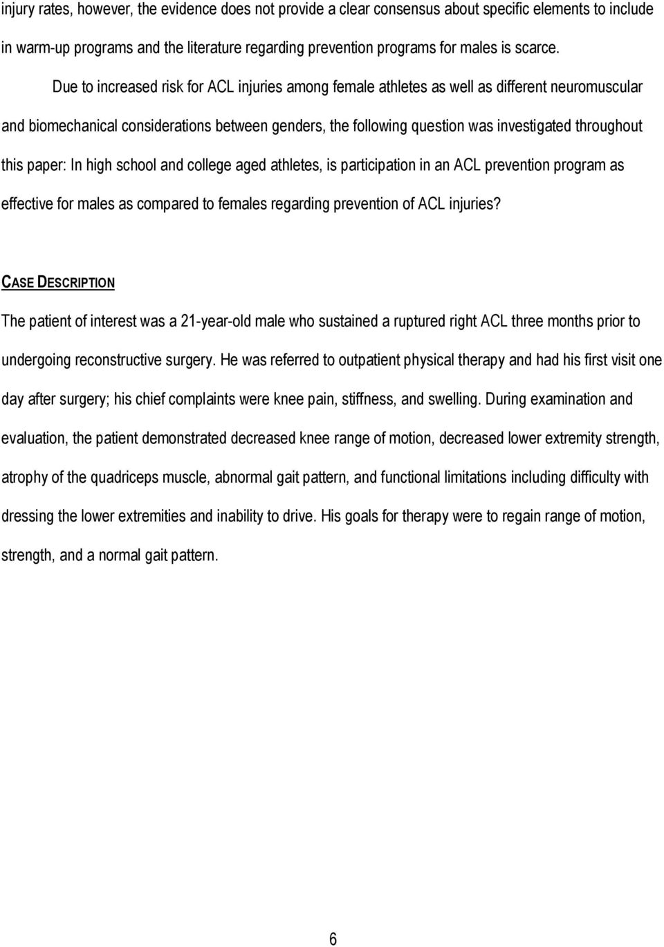 this paper: In high school and college aged athletes, is participation in an ACL prevention program as effective for males as compared to females regarding prevention of ACL injuries?