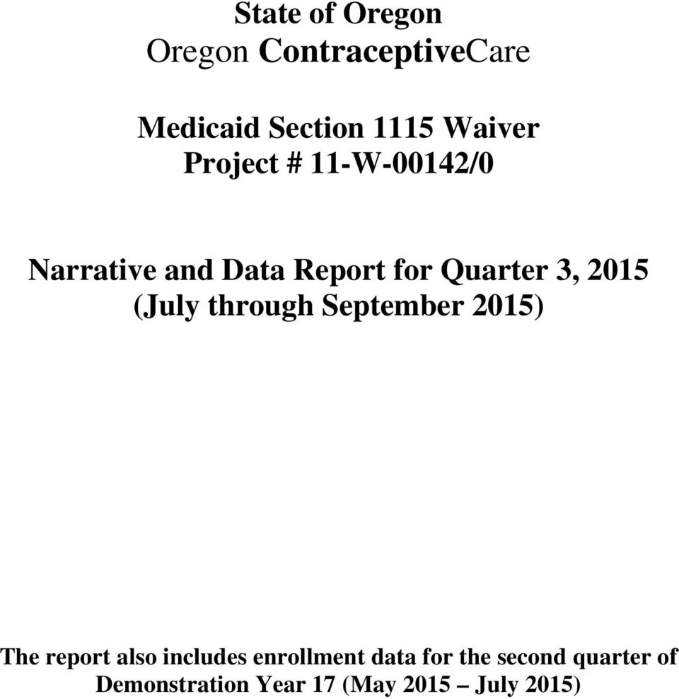 (July through September 2015) The report also includes enrollment