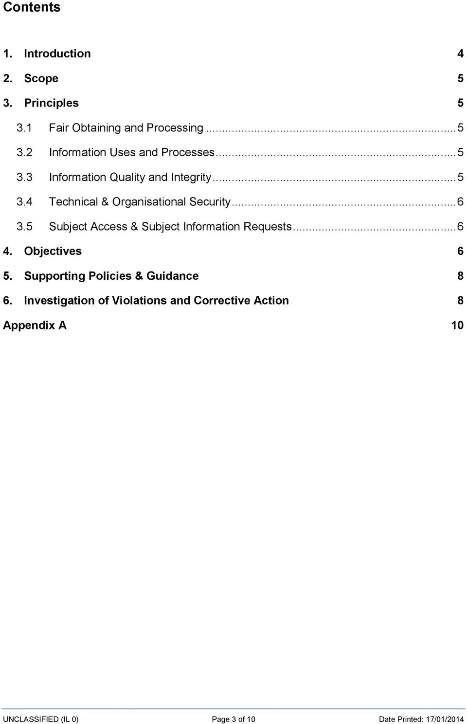 5 Subject Access & Subject Information Requests... 6 4. Objectives 6 5. Supporting Policies & Guidance 8 6.