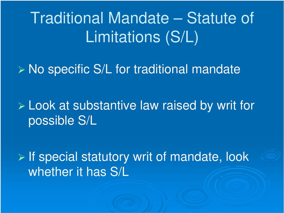 substantive law raised by writ for possible S/L If