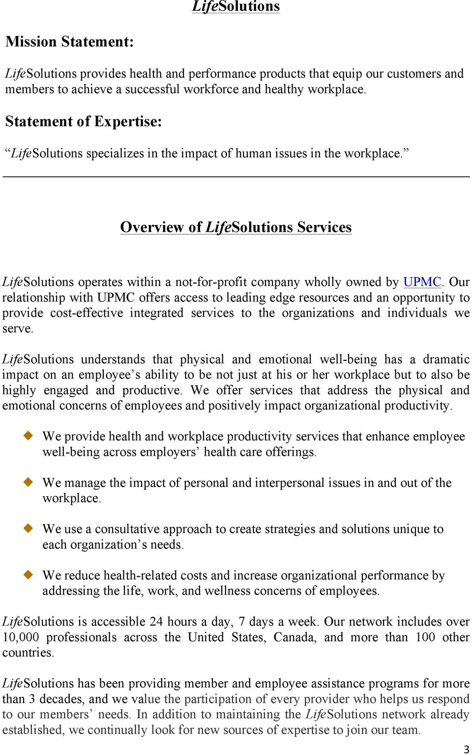 Overview of LifeSolutions Services LifeSolutions operates within a not-for-profit company wholly owned by UPMC.