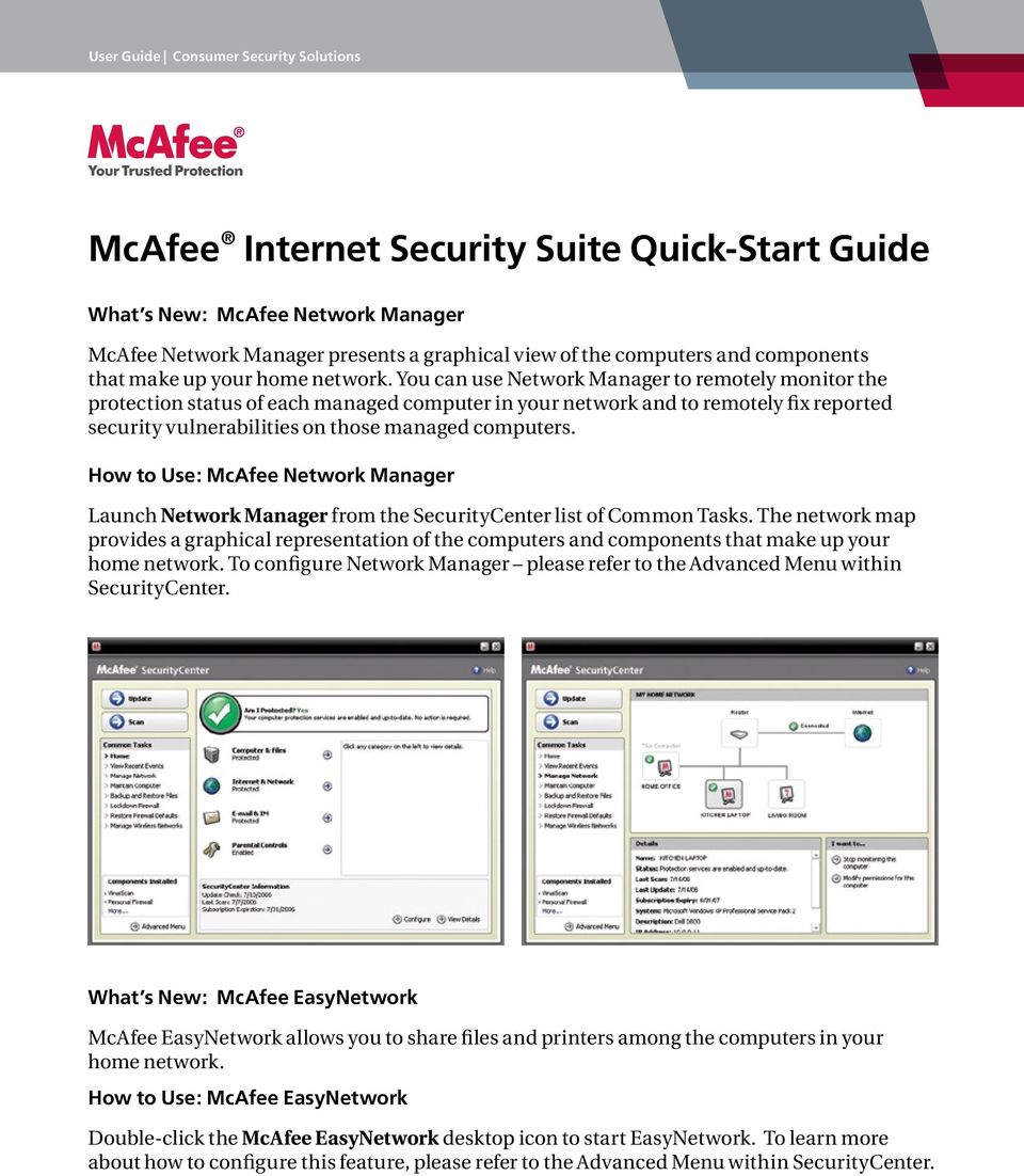 How to Use: McAfee Network Manager Launch Network Manager from the SecurityCenter list of Common Tasks.