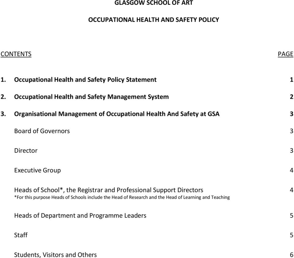 Organisational Management of Occupational Health And Safety at GSA 3 Board of Governors 3 Director 3 Executive Group 4 Heads of School*,
