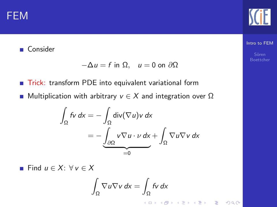 arbitrary v X and integration over fv dx = div( u)v dx