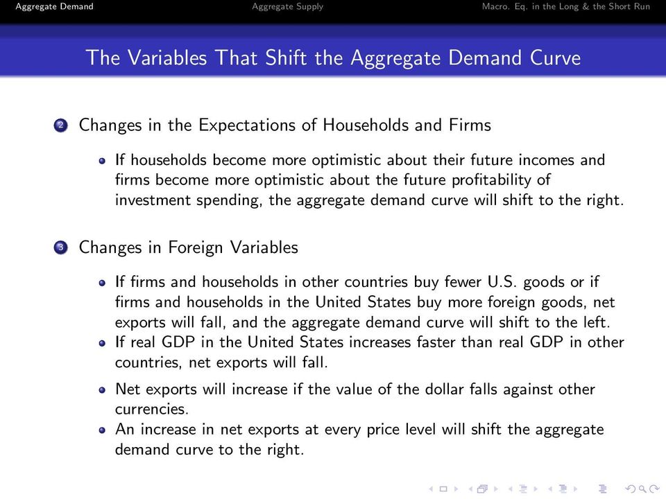 3 Changes in Foreign Variables If firms and households in other countries buy fewer U.S.