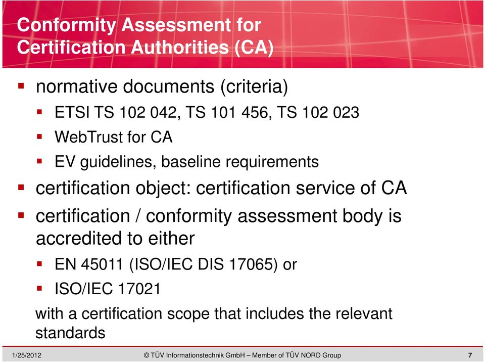object: certification i service of CA certification / conformity assessment body is accredited to