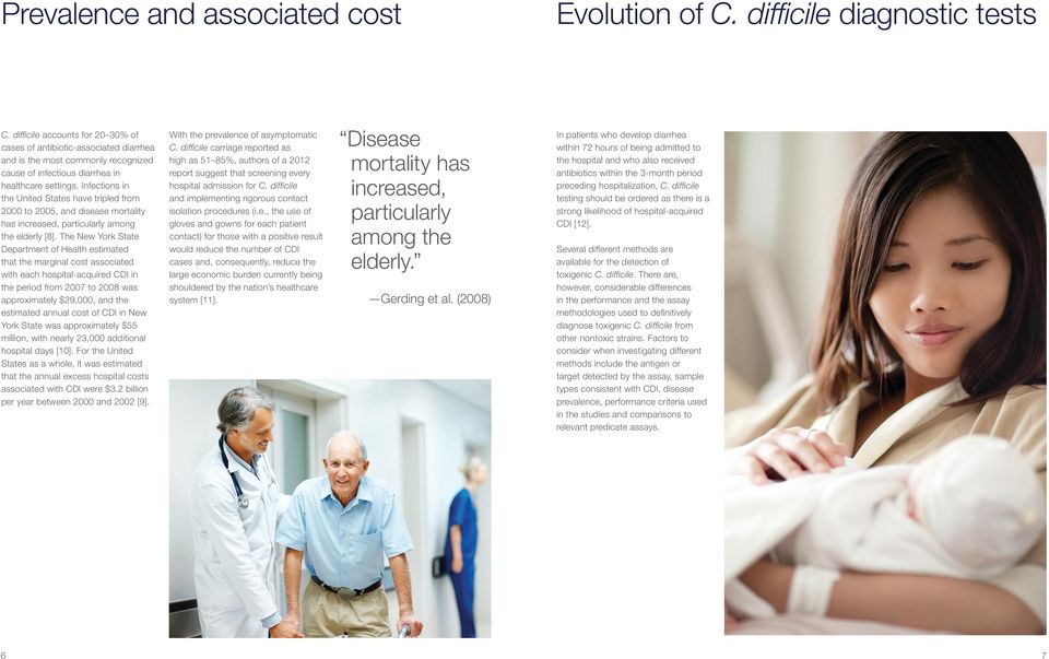 The New York State Department of Health estimated that the marginal cost associated with each hospital-acquired CDI in the period from 2007 to 2008 was approximately $29,000, and the estimated annual