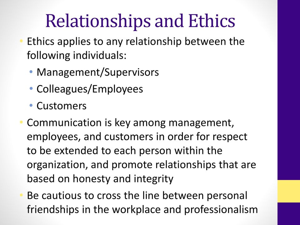 customers in order for respect to be extended to each person within the organization, and promote relationships