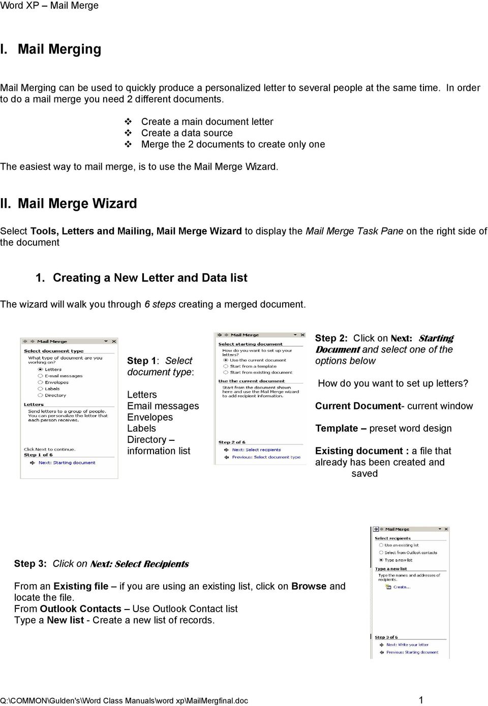 Mail Merge Wizard Select Tools, Letters and Mailing, Mail Merge Wizard to display the Mail Merge Task Pane on the right side of the document 1.