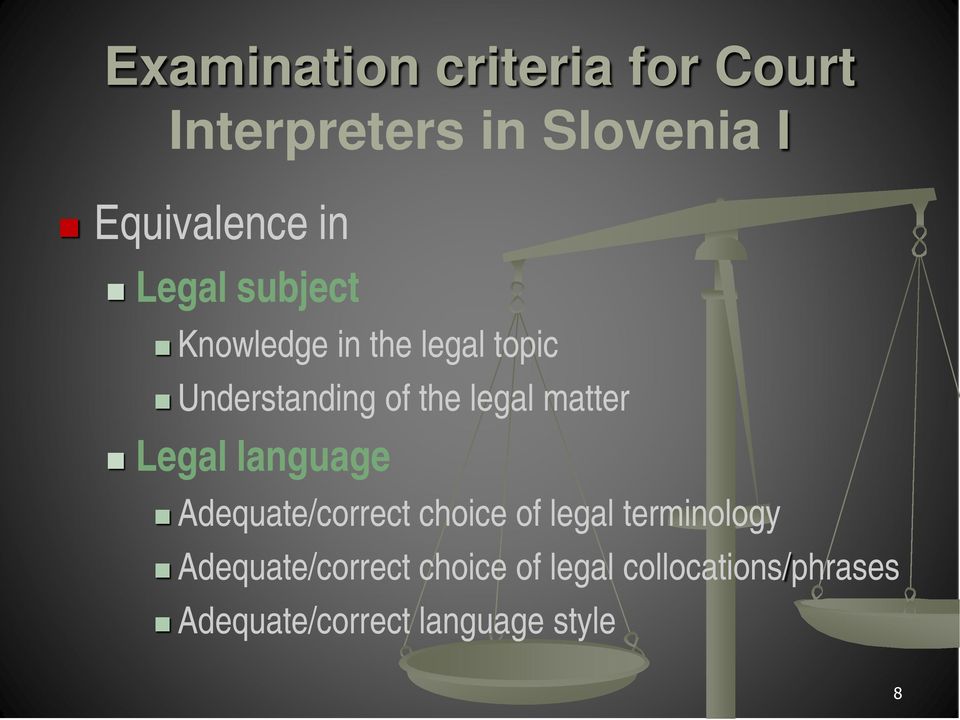 matter Legal language Adequate/correct choice of legal terminology