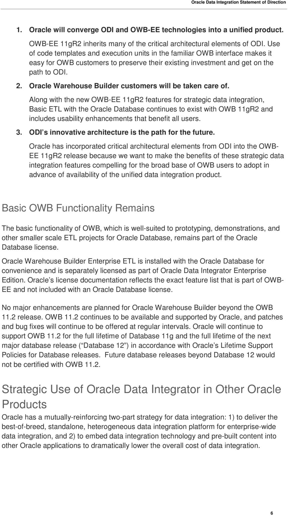 Oracle Warehouse Builder customers will be taken care of.