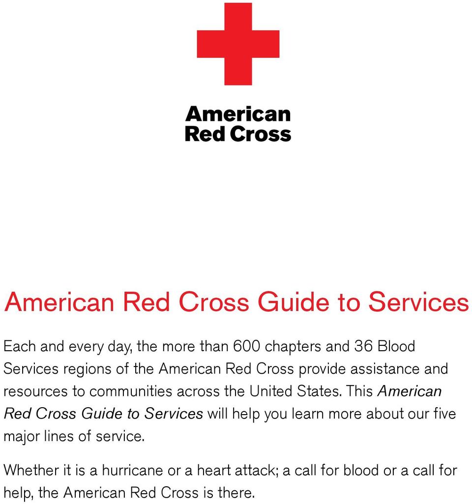 This American Red Cross Guide to Services will help you learn more about our five major lines of service.