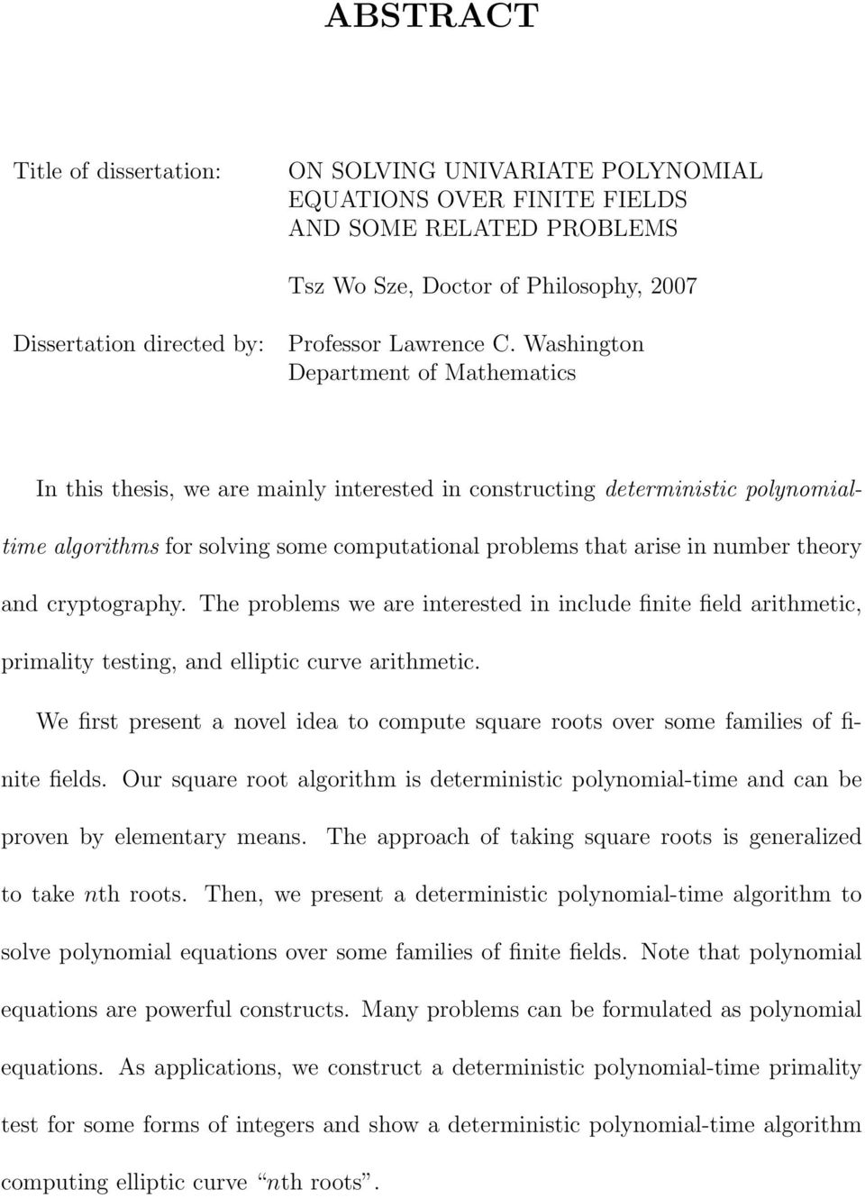 Washington Department of Mathematics In this thesis, we are mainly interested in constructing deterministic polynomialtime algorithms for solving some computational problems that arise in number