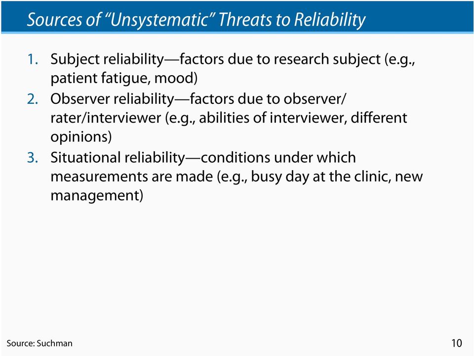 Observer reliability factors due to observer/ rater/interviewer (e.g.
