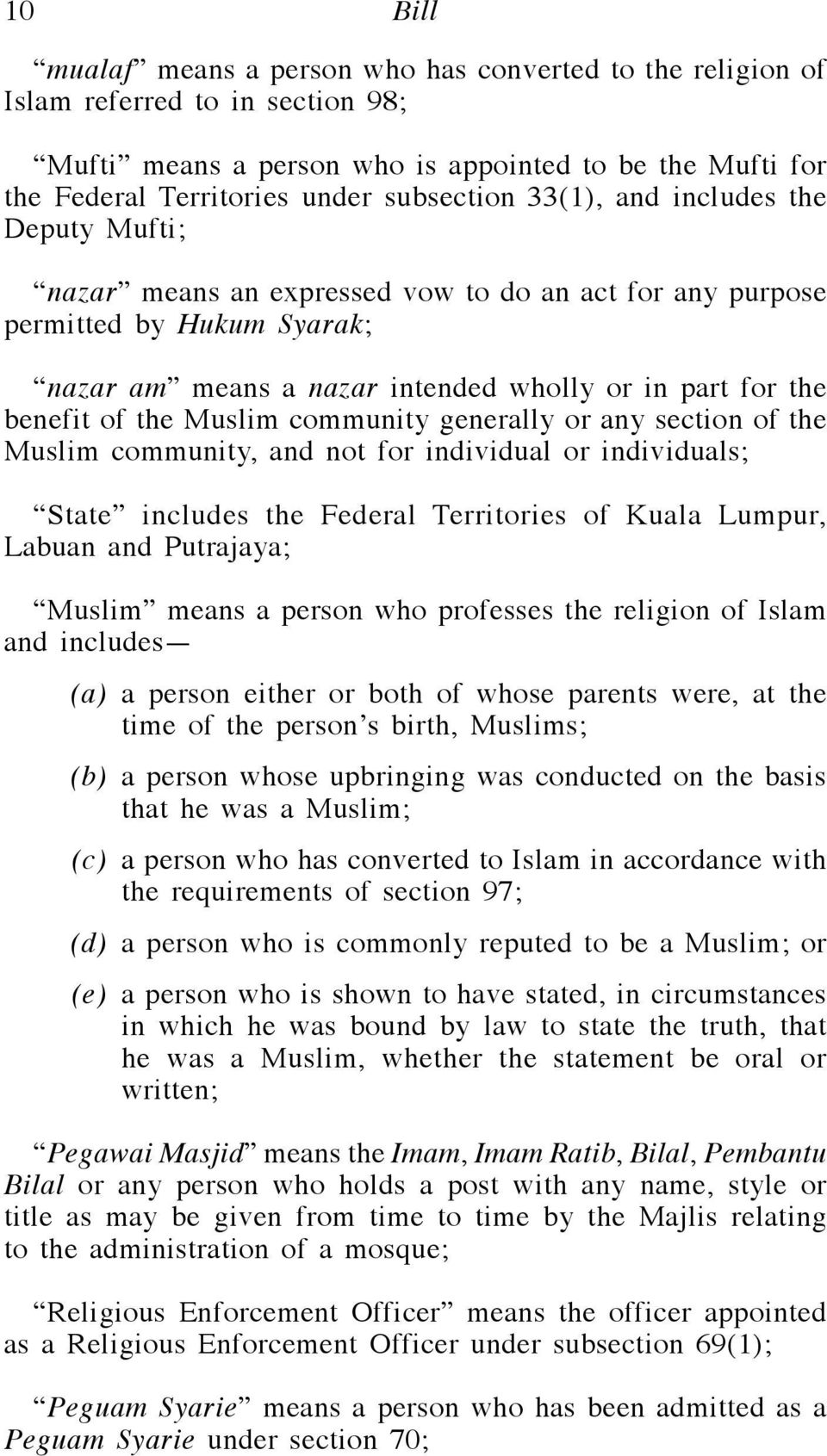 Muslim community generally or any section of the Muslim community, and not for individual or individuals; State includes the Federal Territories of Kuala Lumpur, Labuan and Putrajaya; Muslim means a