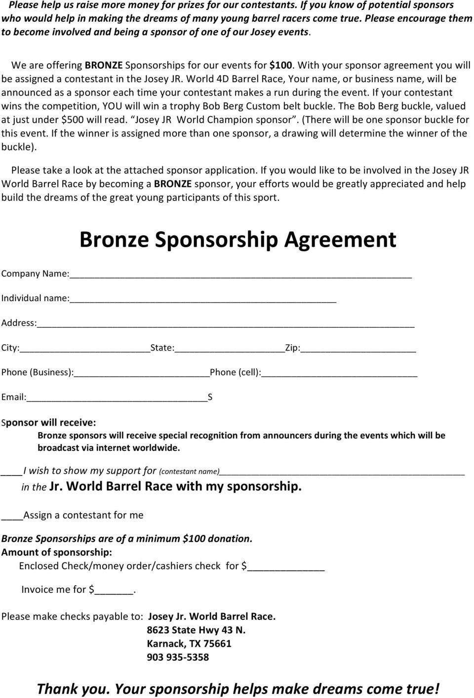 With your sponsor agreement you will be assigned a contestant in the Josey JR.