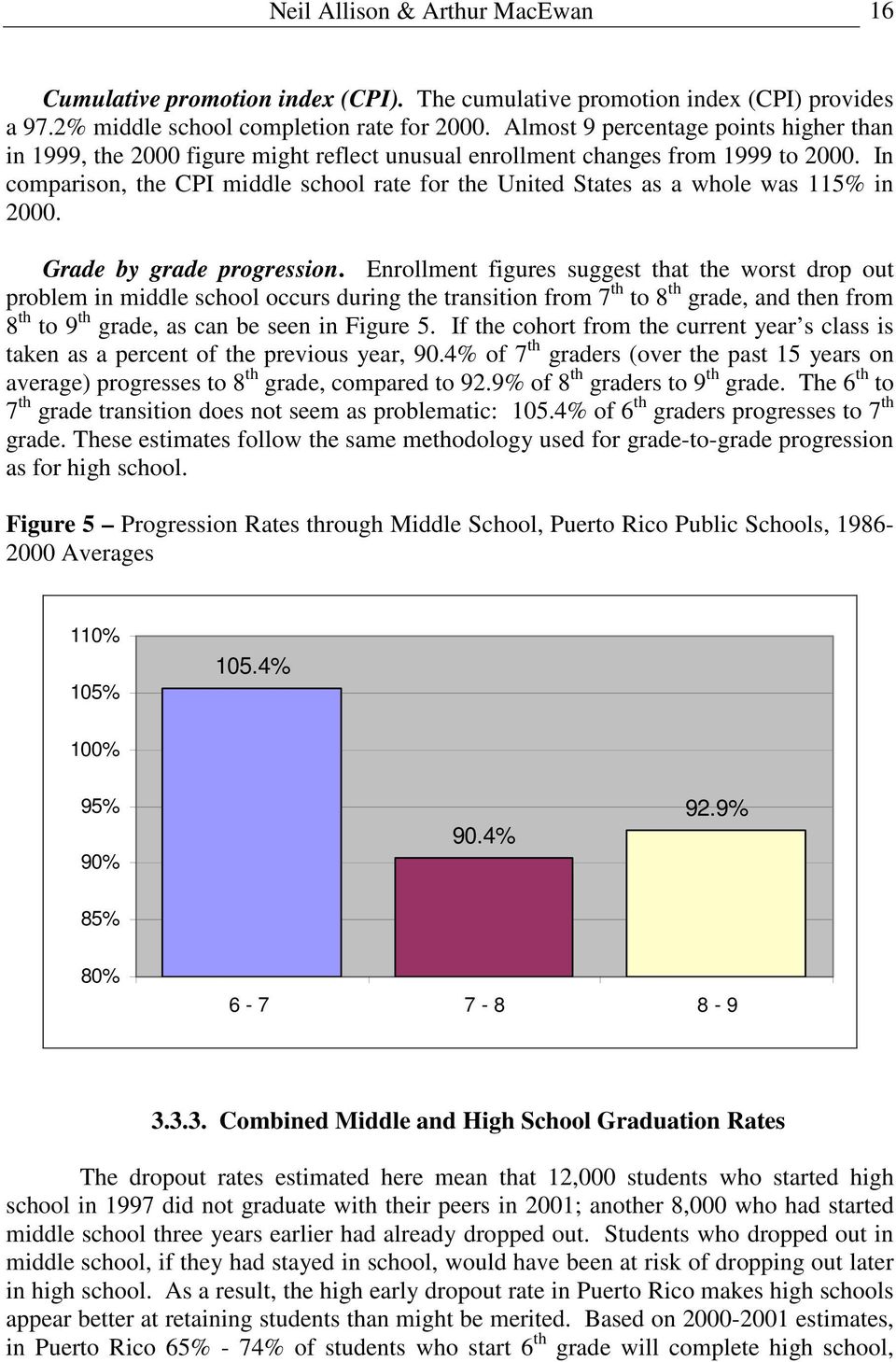 In comparison, the CPI middle school rate for the United States as a whole was 115% in 2000. Grade by grade progression.