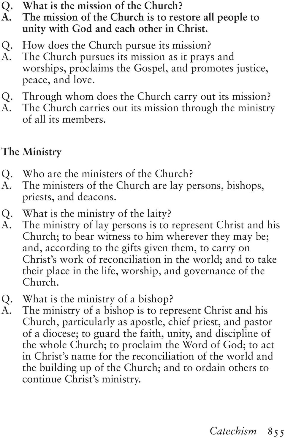 Q. What is the ministry of the laity? A.