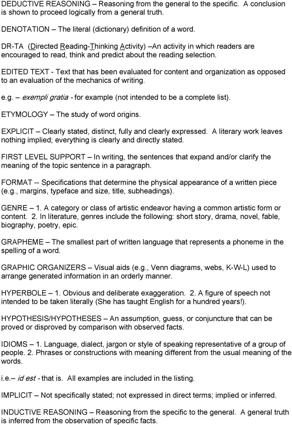 EDITED TEXT - Text that has been evaluated for content and organization as opposed to an evaluation of the mechanics of writing. e.g. exempli gratia - for example (not intended to be a complete list).